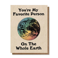 you're my favorite person on the whole earth notecard by holler greetings available at hey tiger Louisville