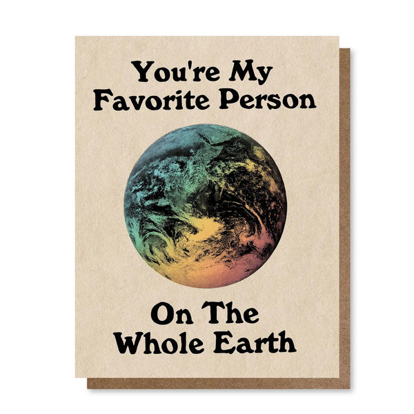 you're my favorite person on the whole earth notecard by holler greetings available at hey tiger Louisville