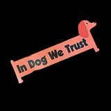In Dog We Trust Car Magnet