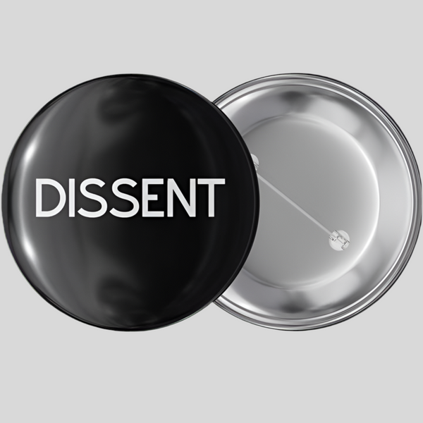 Dissent Ruth bader Ginsberg pinback button by I make flair available at hey tiger Louisville Ky 