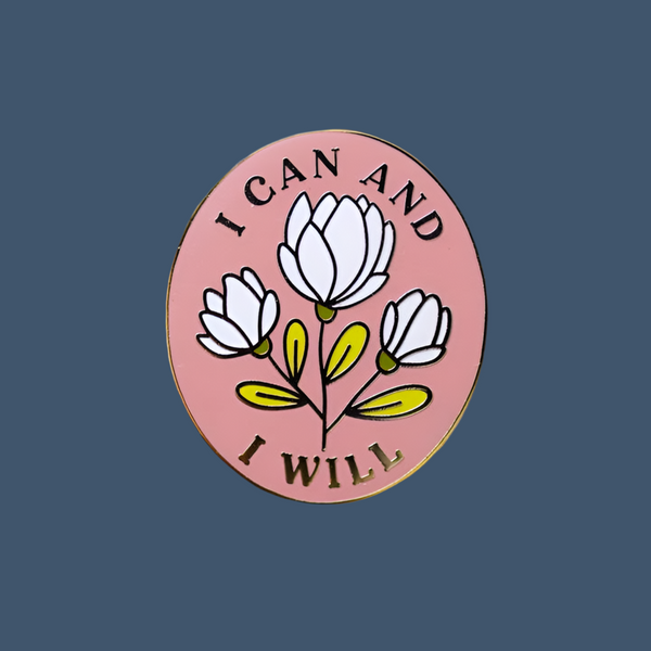 I can and I will enamel pin by little woman goods available at hey tiger Louisville 