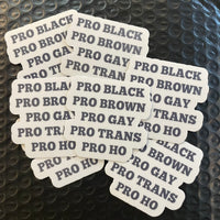 Pro black brown gay trans ho sticker available at hey tiger Louisville 