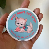 cats dint tell cops where you hid the drugs sticker by bobbyk available at hey tiger louisville
