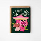 I love you so mush mushroom notecard by best wishes available at hey tiger Louisville 