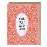 Freaking great mom Mother's Day card by Emily McDowell available at hey tiger Louisville 