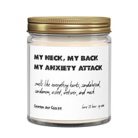 My Neck My Back My Anxiety Attack Candle by crimson and clover available at hey tiger Louisville Ky 