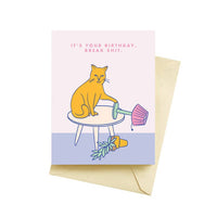 Break shit birthday card by seltzer goods available at hey tiger Louisville 