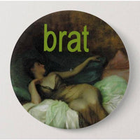 Brat pin back button by astral weekend available at hey tiger Louisville 