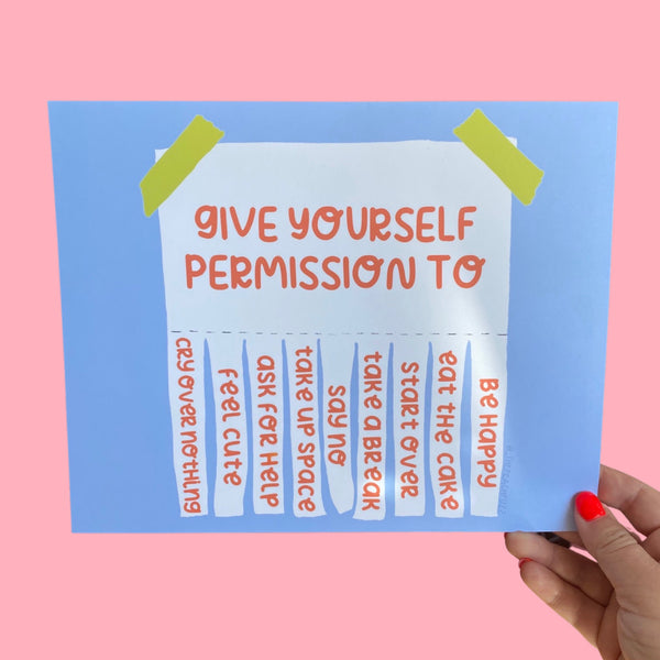 Give Yourself Permission Print by the peach fuzz // hey tiger louisville