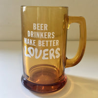 Vintage 70s 80s Beer Drinkers Make Better LOVERS Glass Mug // Hey Tiger Louisville Kentucky 